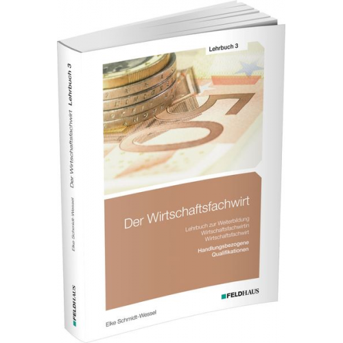 Elke Schmidt-Wessel - Der Wirtschaftsfachwirt / Lehrbuch 3