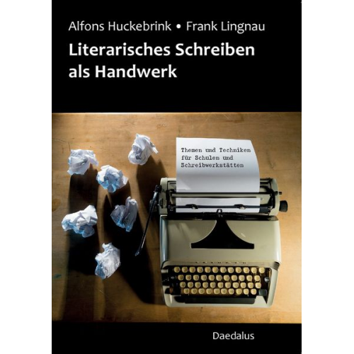 Alfons Huckebrink Frank Lingnau - Literarisches Schreiben als Handwerk