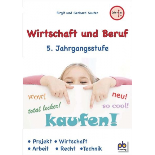 Gerhard Sauter - Wirtschaft und Beruf 5. Jahrgangsstufe