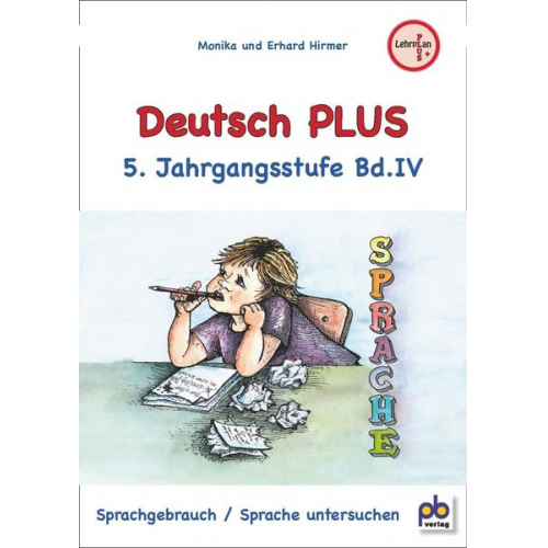 Monika Hirmer - Hirmer, M: Deutsch PLUS 5. Jahrgangsstufe Bd.IV