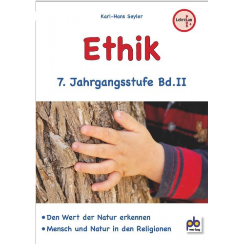 Karl-Hans Seyler - Ethik 7. Jahrgangsstufe Bd.II