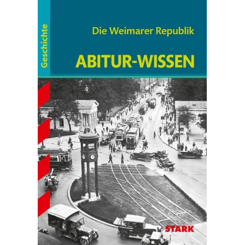 Hans Kaiser - Abitur-Wissen Geschichte Die Weimarer Republik