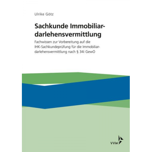 Ulrike Götz - Götz, U: Sachkunde Immobiliardarlehensvermittlung