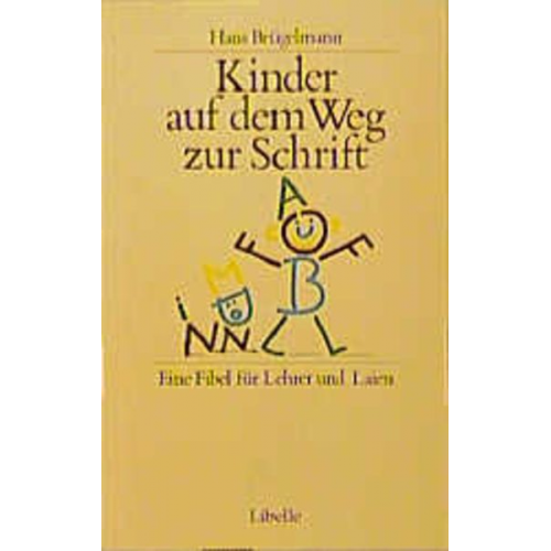 Hans Brügelmann - Kinder auf dem Weg zur Schrift