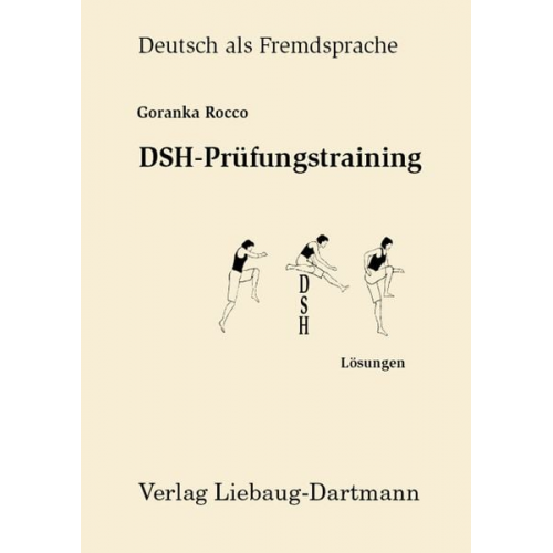 Goranka Rocco - DSH-Prüfungstraining. Lösungsbuch