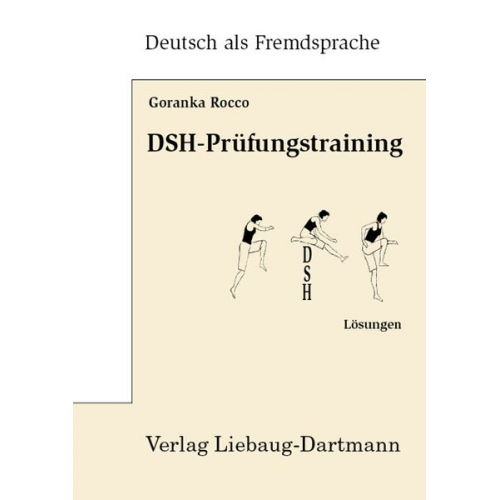 Goranka Rocco - DSH-Prüfungstraining. Lösungsbuch