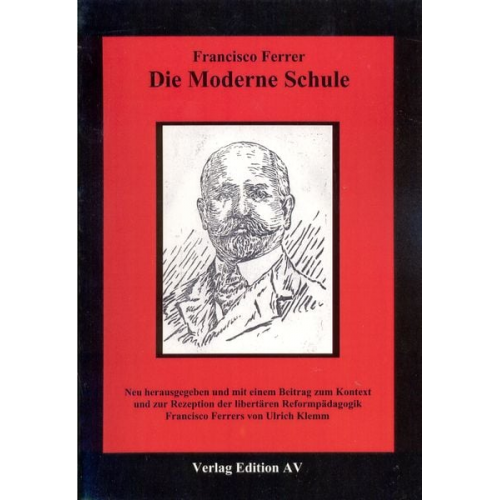 Francisco Ferrer - Die moderne Schule