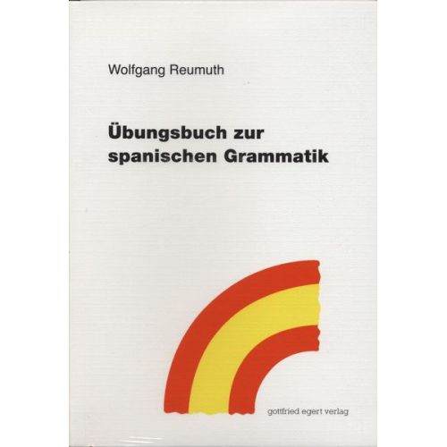 Wolfgang Reumuth - Übungsbuch zur spanischen Grammatik