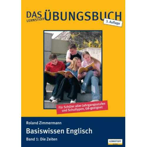 Roland Zimmermann - Basiswissen Englisch 1 / Die Zeiten