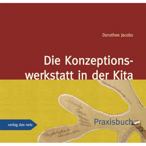 Dorothee Jacobs - Die Konzeptionswerkstatt in der Kita