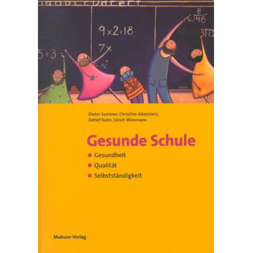 Dieter Sommer Christine Altenstein Detlef Kuhn Ulrich Wiesmann - Sommer, D: Gesunde Schule