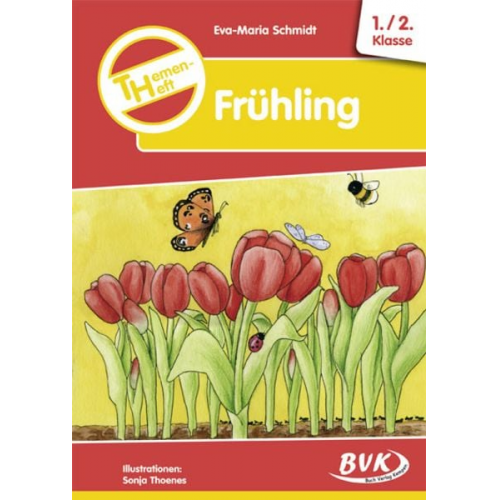 Eva-Maria Schmidt - Themenheft Frühling 1. /2. Klasse