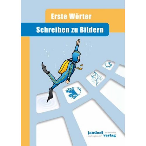 Peter Wachendorf - Schreiben zu Bildern. Erste Wörter