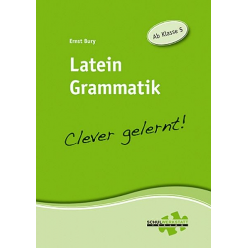 Ernst Bury - Latein Grammatik - clever gelernt