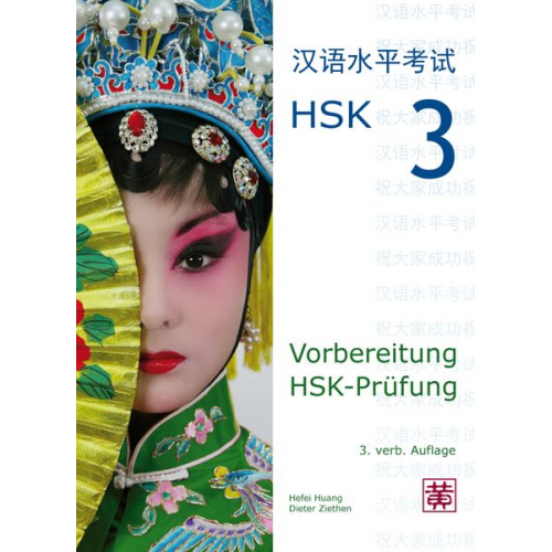 Hefei Huang Dieter Ziethen - Vorbereitung HSK-Prüfung. HSK 3