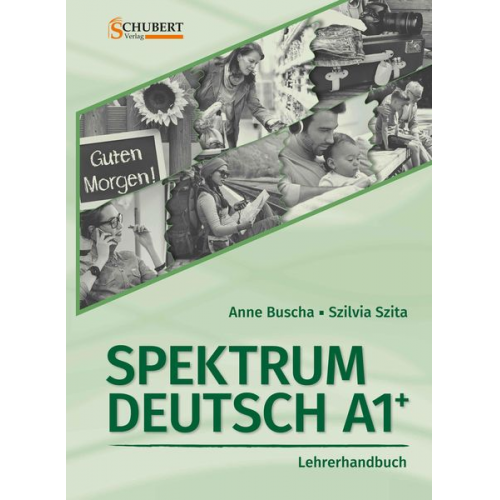 Anne Buscha Szilvia Szita - Spektrum Deutsch A1+: Lehrerhandbuch