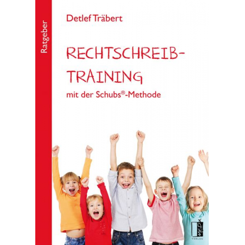 Detlef Träbert - Rechtschreibtraining mit der Schubs®-Methode