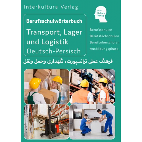 Interkultura Verlag - Berufsschulwörterbuch für Transport, Lager und Logistik. Deutsch-Persisch