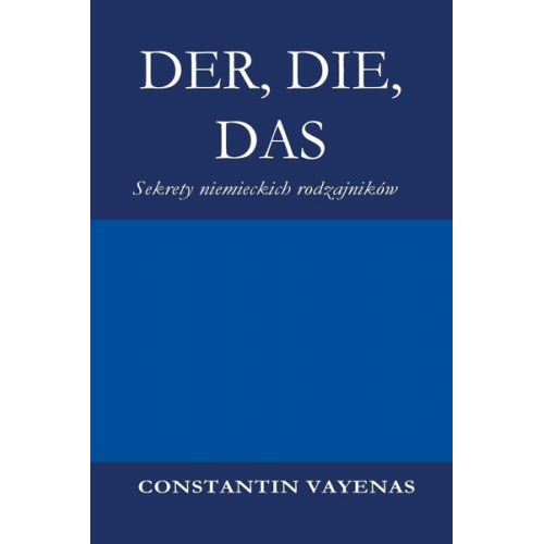 Constantin Vayenas - Das Der, Die