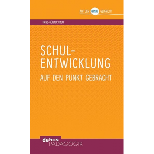 Hans-Günter Rolff - Schulentwicklung auf den Punkt gebracht