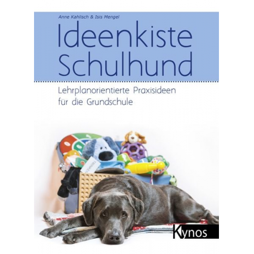 Anne Kahlisch Isis Mengel - Ideenkiste Schulhund