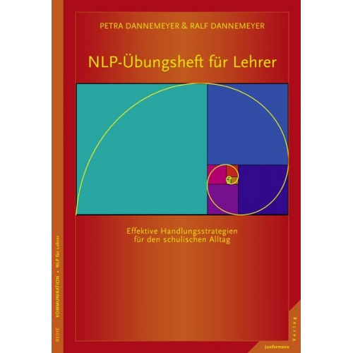 Petra Dannemeyer Ralf Dannemeyer Petra Dannemeyer - NLP-Übungsheft für Lehrer Handlungsstrategien für den schulischen Alltag