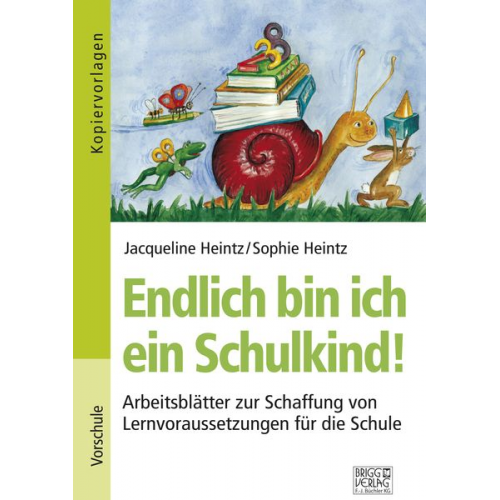 Jacqueline Heintz Sophie Heintz - Endlich bin ich ein Schulkind!