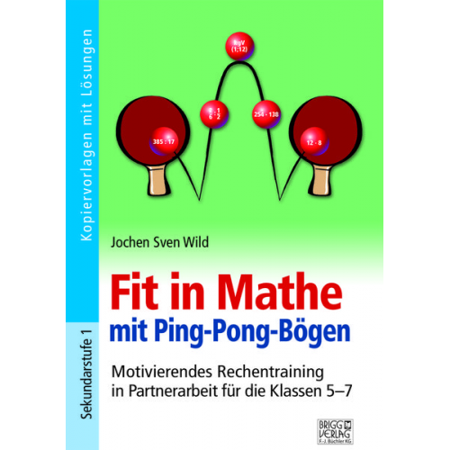 Jochen Sven Wild - Fit in Mathe durch Ping-Pong-Bögen