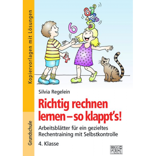 Silvia Regelein - Richtig rechnen lernen – so klappt´s! 4. Klasse