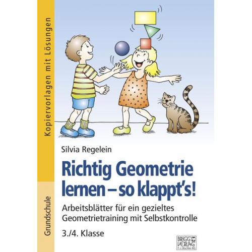 Silvia Regelein - Richtig Geometrie lernen – so klappt´s! 3./4. Klasse