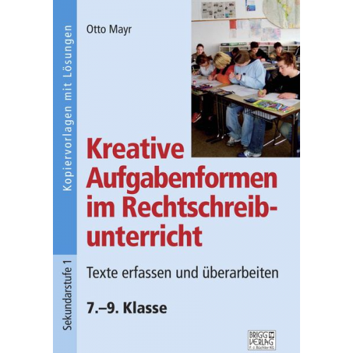 Otto Mayr - Kreative Aufgabenformen im Rechtschreibunterricht 7.–9. Klasse