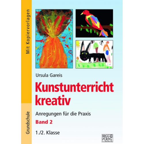 Ursula Gareis - Kunstunterricht kreativ - Band 2