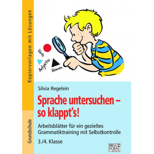 Silvia Regelein - Sprache untersuchen - so klappt´s! 3./4. Klasse