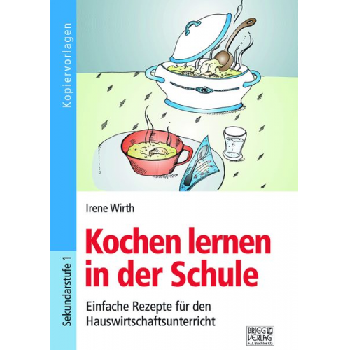 Irene Wirth - Kochen lernen in der Schule