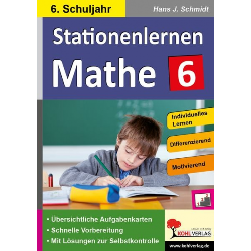 Hans-J. Schmidt - Kohls Stationenlernen Mathe / 6. Schuljahr