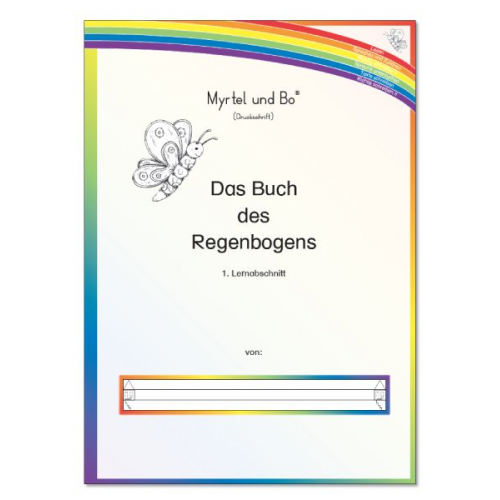 Suzanne Voss Sigrid Skwirblies Annette Rögener - "Myrtel und Bo " - Das Buch des Regenbogens - Klasse 2 - Lernabschnitt 1 - Druckschrift