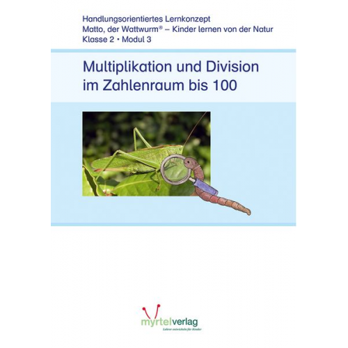 Sigrid Skwirblies Suzanne Voss - Multiplikation und Division im Zahlenraum bis 100