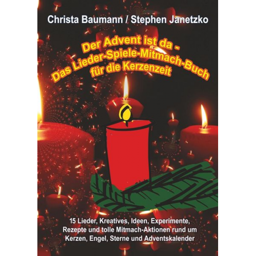 Christa Baumann Stephen Janetzko - Baumann, C: Advent ist da - Das Lieder-Spiele-Mitmach-Buch f