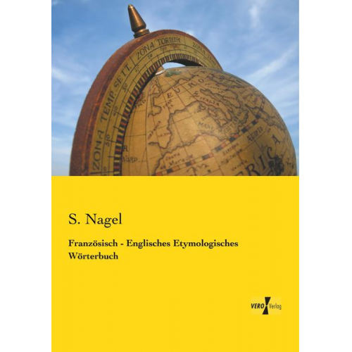 S. Nagel - Französisch - Englisches Etymologisches Wörterbuch