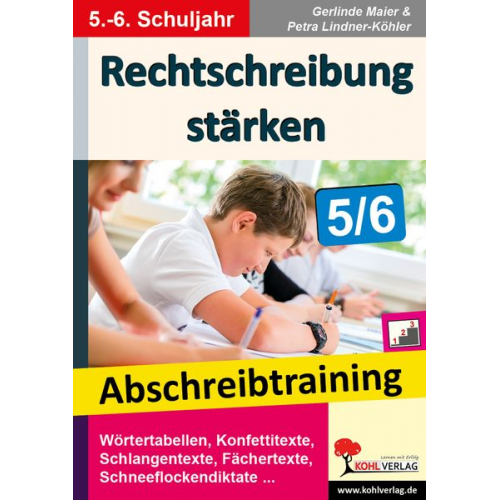 Gerlinde Maier Petra Lindner-Köhler - Rechtschreibung stärken / Klasse 5-6