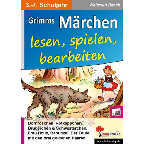 Waltraud Rasch - Grimms Märchen lesen, spielen, bearbeiten