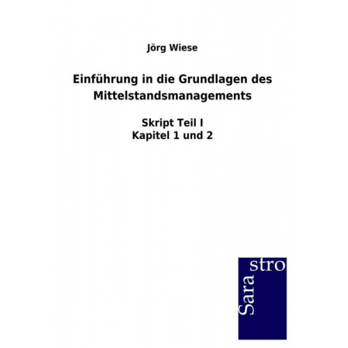 Jörg Wiese - Einführung in die Grundlagen des Mittelstandsmanagements