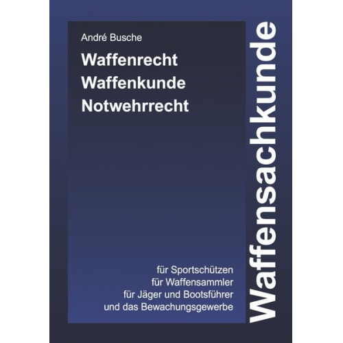 Andre Busche - Waffensachkunde