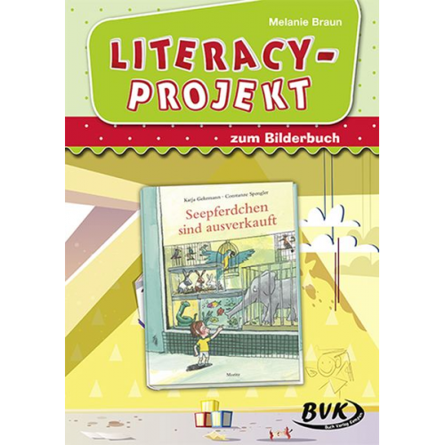 Melanie Braun - Literacy-Projekt zum Bilderbuch Seepferdchen sind ausverkauft