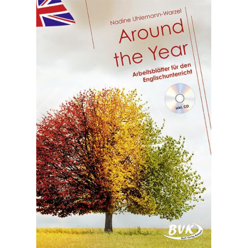 Nadine Uhlemann-Warzel - Around the Year - Arbeitsblätter für den Englischunterricht (inkl. CD)