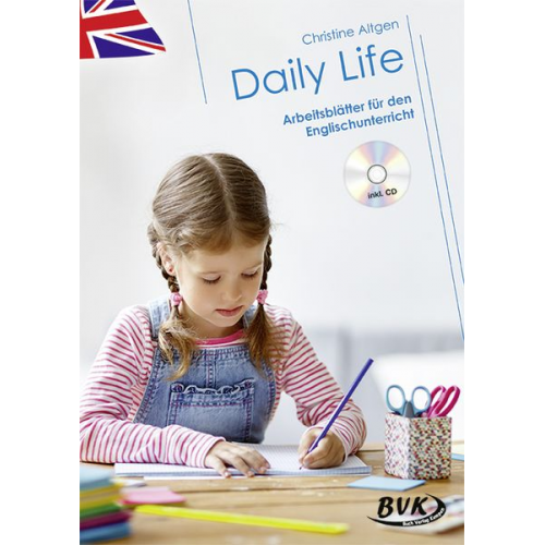 Christine Altgen - Daily Life - Arbeitsblätter für den Englischunterricht (inkl. Audio)