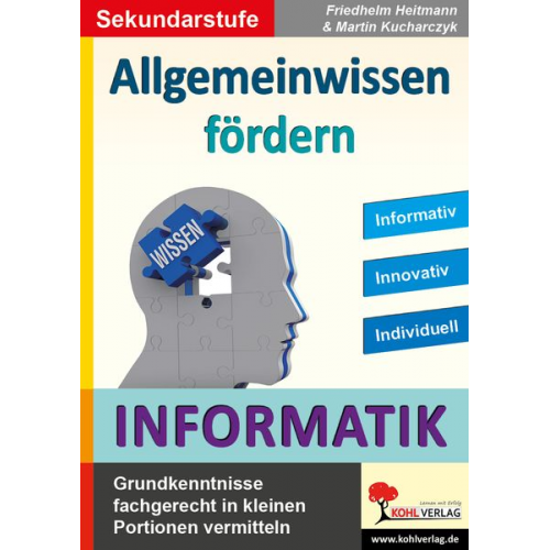 Friedhelm Heitmann Martin Kucharczyk - Allgemeinwissen fördern INFORMATIK