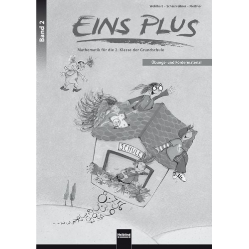 David Wohlhart Michael Scharnreitner Elisa Kleissner - EINS PLUS 2. Ausgabe D. Übungs- und Fördermaterial