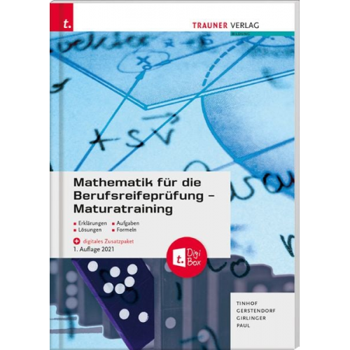 Friedrich Tinhof Kathrin Gerstendorf Helmut Girlinger Markus Paul - Mathematik für die Berufsreifeprüfung - Maturatraining + digitales Zusatzpaket + E-Book