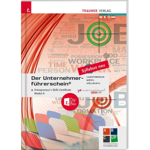 Kurt Lumetzberger Rainer Möstl Mario Höllwirth - Der Unternehmerführerschein - Entrepreneur's Skills Certificate, Modul A + E-Book